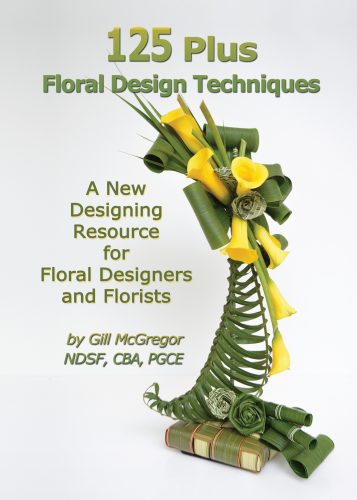 Gill McGregor, 125 Plus Floral Design Techniques